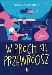 W proch się przewróciszMonika Wawrzyńska W proch się przewróciszMonika Wawrzyńska