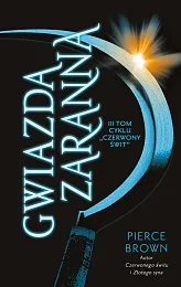 Gwiazda zaranna. Cykl Czerwony świt. Tom,Pierce Brown