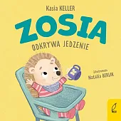 Zosia odkrywa jedzenieKasia Keller