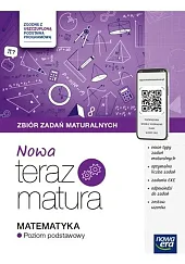 Nowa Teraz Matura Matematyka Zbiór zadań maturalnych Poziom podstawowy