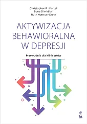 Aktywizacja behawioralna w depresji Aktywizacja behawioralna w depresji