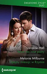 Serce ma inne plany / Upojny,Lorraine Hall