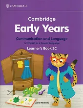 Cambridge Early Years Communication and Language for English as a Second Language Learner's Book 2C