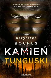 Kamień tunguskiKrzysztof Bochus Kamień tunguskiKrzysztof Bochus
