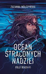 Ocean straconych nadzieiZuzanna Wólczyńska