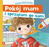 Pokój mam i sprzątam go samAneta Grabowska Pokój mam i sprzątam go samAneta Grabowska