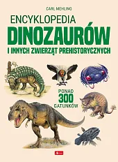 Encyklopedia dinozaurów i innych zwierząt prehistorycznych Encyklopedia dinozaurów i innych zwierząt prehistorycznych