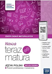 Nowa Teraz Matura Język polski Zbiór zadań maturalnych Poziom podstawowy i rozszerzony