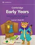 Cambridge Early Years Communication and Language for English as a Second Language Learner's Book 2B