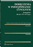 Doręczenia w postępowaniu cywilnym. Komentarz do art. 131-147 Kodeksu postępowania cywilnego Doręczenia w postępowaniu cywilnym. Komentarz do art. 131-147 Kodeksu postępowania cywilnego