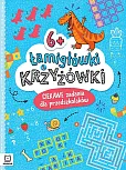 Łamigłówki i krzyżówki. Ciekawe zadania dla przedszkolaków 6+ Łamigłówki i krzyżówki. Ciekawe zadania dla przedszkolaków 6+