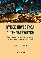 Rynek inwestycji alternatywnych. Od inwestowania w,Krzysztof Borowski