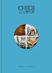 Chleb wolnościowy 2Paweł Piechnik Chleb wolnościowy 2Paweł Piechnik