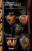 Teaching Ancient Greece: Lesson Plans, Animations, and Resources Teaching Ancient Greece: Lesson Plans, Animations, and Resources