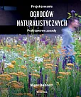 Projektowanie ogrodów naturalistycznych Podstawowe zasady