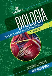 Biologia Zbiór zadań maturalnych Matura Część,Anna Przybył-Prange