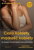 Ciało kobiety, mądrość kobiety. Ciało kobiety, mądrość kobiety.