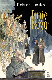 Imię róży. Powieść graficznaUmberto Eco Imię róży. Powieść graficznaUmberto Eco