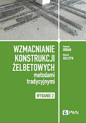 Wzmacnianie konstrukcji żelbetowych metodami tradycyjnymiTadeusz Urban