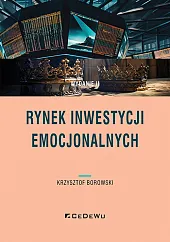 Rynek inwestycji emocjonalnychKrzysztof Borowski Rynek inwestycji emocjonalnychKrzysztof Borowski