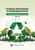 Ochrona środowiska w przedsiębiorstwie. Zbiór najważniejszych informacji Ochrona środowiska w przedsiębiorstwie. Zbiór najważniejszych informacji