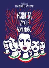 Kobieta życie wolnośćMarjane Satrapi Kobieta życie wolnośćMarjane Satrapi