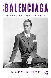 Cristóbal Balenciaga Mistrz nas wszystkichMary Blume Cristóbal Balenciaga Mistrz nas wszystkichMary Blume