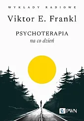 Psychoterapia na co dzień. Wykłady radioweE.Victor Frankl