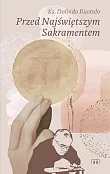Przed Najświętszym Sakramentem Przed Najświętszym Sakramentem