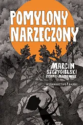 Pomylony narzeczonyMarcin Szczygielski Pomylony narzeczonyMarcin Szczygielski