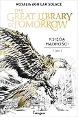 Księga Mądrości: The Great Library of Tomorrow Księga Mądrości: The Great Library of Tomorrow