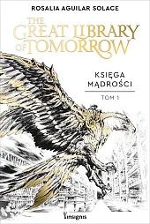 Księga Mądrości: The Great Library of,Solace Rosalia Aguilar
