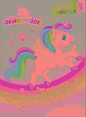 Moje Jednorożce. Wzory i Kolory 2.,null null