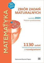 Matematyka Zbiór zadań maturalnych Lata 2010-2024 Poziom podstawowy.