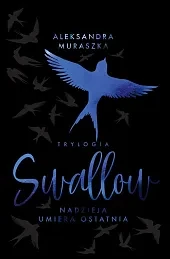 Nadzieja umiera ostatnia Swallow Tom 1 Wydanie specjalne