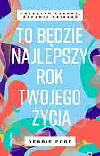 To będzie najlepszy rok twojego życia