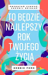 To będzie najlepszy rok twojego życiaDebbie Ford
