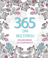 365 dni bez stresu. Kolorowanki dla,Elżbieta Adamska