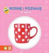 Rosnę i poznaję W domu
