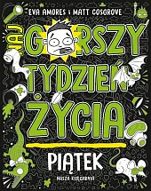 Piątek. Najgorszy tydzień życiaMatt Cosgrove Piątek. Najgorszy tydzień życiaMatt Cosgrove