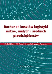 Rachunek kosztów logistyki mikro-, małych i,Michałi Biernack