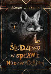 Śledztwo w Sprawie NadzwyczajnejMateusz Cieślik