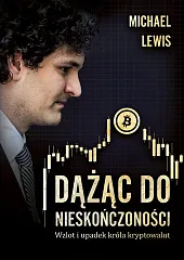 Dążąc do nieskończoności Wzlot i upadek,Michael Lewis