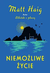 Niemożliwe życieMatt Haig Niemożliwe życieMatt Haig