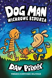 Wichrowe Bzdurza Dogman Tom 10Dav Pilkey Wichrowe Bzdurza Dogman Tom 10Dav Pilkey