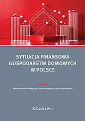 Sytuacja finansowa gospodarstw domowych w PolsceGłowicka-Wołoszyn Romana Sytuacja finansowa gospodarstw domowych w PolsceGłowicka-Wołoszyn Romana