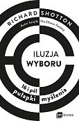 Iluzja wyboru, czyli jak kupujemy Iluzja wyboru, czyli jak kupujemy