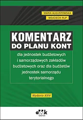 Komentarz do planu kont dla jednostek budżetowych i samorządowych zakładów budżetowych oraz dla budżetów jednostek samorządu terytorialnego
