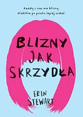 Blizny jak skrzydłaErin Stewart