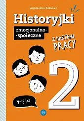 Historyjki emocjonalno-społeczne z kartami pracy 2Agnieszka Kolanko Historyjki emocjonalno-społeczne z kartami pracy 2Agnieszka Kolanko